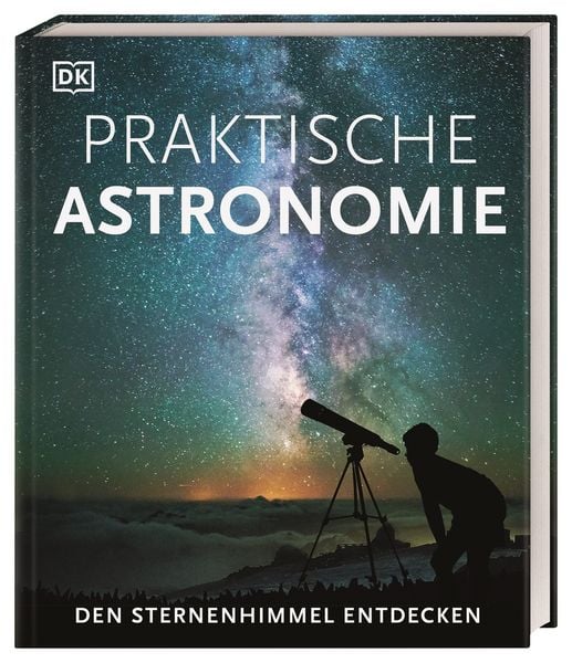 Produktbild: Praktische Astronomie. Den Sternenhimmel entdecken