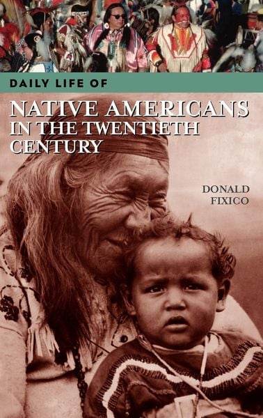 Produktbild: Daily Life of Native Americans in the Twentieth Century