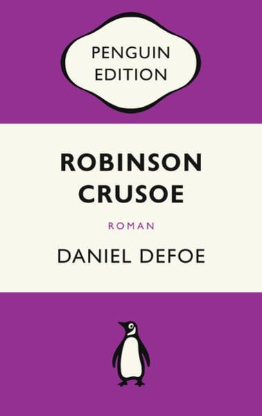 Robinson Crusoe, Taschenbuch von Daniel Defoe, Penguin, 978-3-328-10861-0