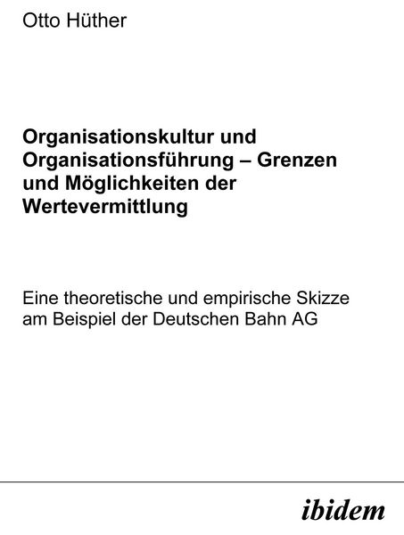 Produktbild: Organisationskultur und Organisationsf&uuml;hrung - M&ouml;glichkeiten und Grenzen der Wertevermittlung