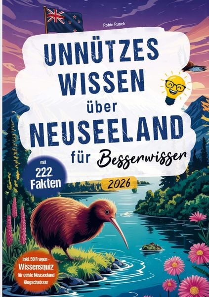 Produktbild: Unn&uuml;tzes Wissen &uuml;ber Neuseeland f&uuml;r Besserwisser