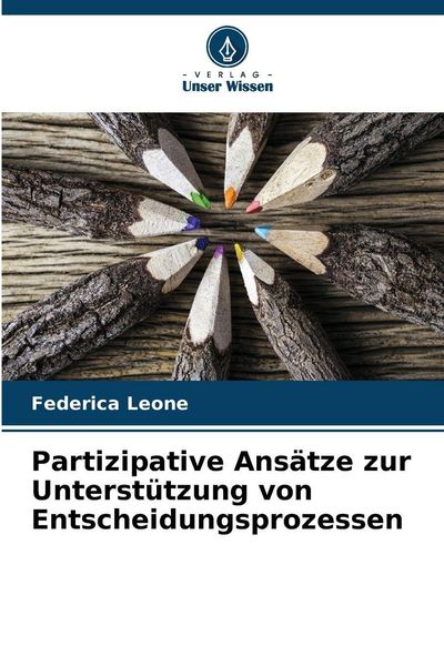 Produktbild: Partizipative Ans&auml;tze zur Unterst&uuml;tzung von Entscheidungsprozessen