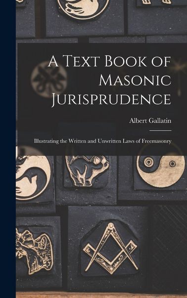 Produktbild: A Text Book of Masonic Jurisprudence