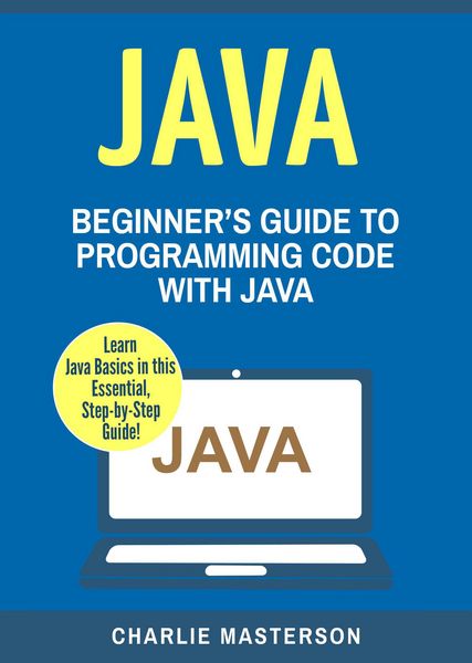 Produktbild: Java: Beginner's Guide to Programming Code with Java (Java Computer Programming)