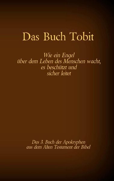 Produktbild: Das Buch Tobit, das 3. Buch der Apokryphen aus der Bibel