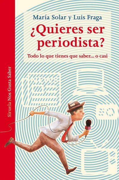Produktbild: &iquest;Quieres ser periodista? : todo lo que tienes que saber-- o casi