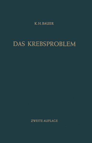 Das Krebsproblem, Taschenbuch von Karl H. Bauer, Springer Berlin, 9783642860638
