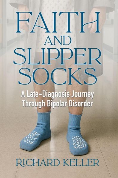 Produktbild: Faith and Slipper Socks: A Late-Diagnosis Journey Through Bipolar Disorder