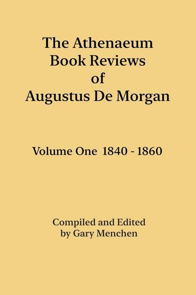 Produktbild: The Athenaeum Book Reviews of Augustus De Morgan. Volume One 1840 - 1860