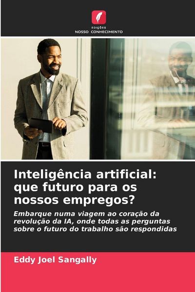 Produktbild: Intelig&ecirc;ncia artificial: que futuro para os nossos empregos?