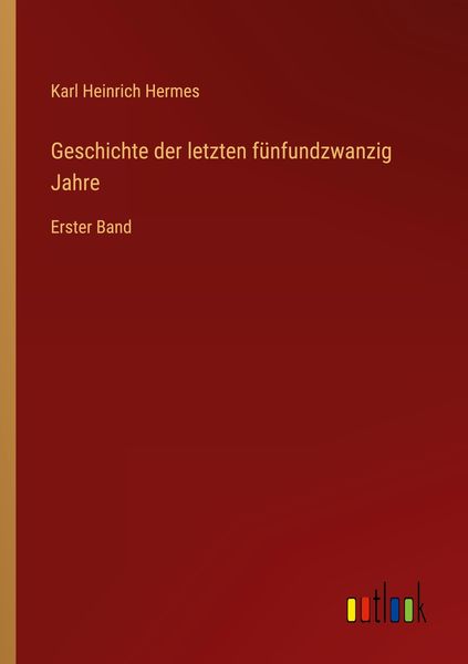 Produktbild: Geschichte der letzten f&uuml;nfundzwanzig Jahre