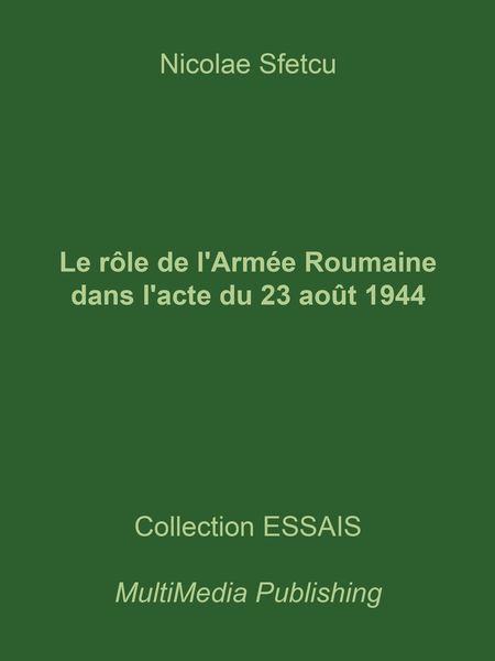 Produktbild: Le r&ocirc;le de l'Arm&eacute;e Roumaine dans l'acte du 23 ao&ucirc;t 1944