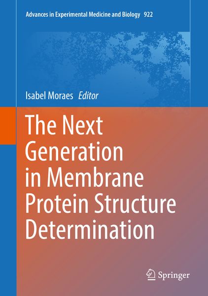 Produktbild: The Next Generation in Membrane Protein Structure Determination