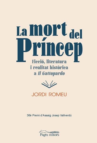 Produktbild: La mort del pr&iacute;ncep : Ficci&oacute;, literatura i realitat hist&ograve;rica a Il Gattopardo
