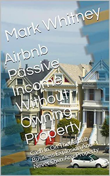 Produktbild: AIRBNB Passive Income Without Owning Property