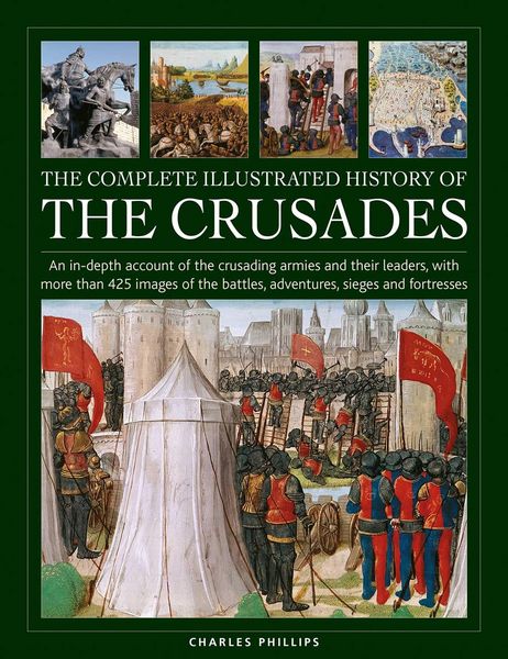 Produktbild: Crusades, The Complete Illustrated History of