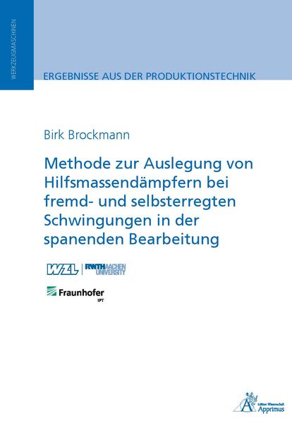 Produktbild: Methode zur Auslegung von Hilfsmassend&auml;mpfern bei fremd- und selbsterregten Schwingungen in der spanenden Bearbeitung