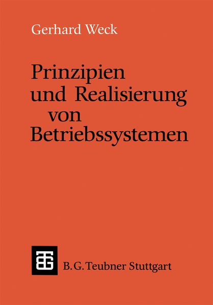 Prinzipien und Realisierung von Betriebssystemen, Taschenbuch von Gerhard Weck, Vieweg & Teubner, 9783519022718
