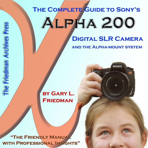Produktbild: The Complete Guide to Sony's Alpha 200 DSLR (Color Edition)