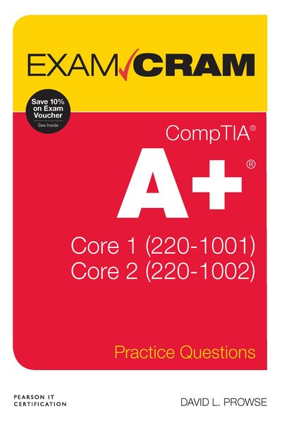 Produktbild: CompTIA A+ Practice Questions Exam Cram Core 1 (220-1001) and Core 2 (220-1002)
