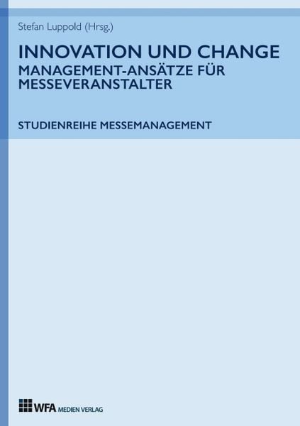 Produktbild: Innovation und Change: Management-Ans&auml;tze f&uuml;r Messeveranstalter
