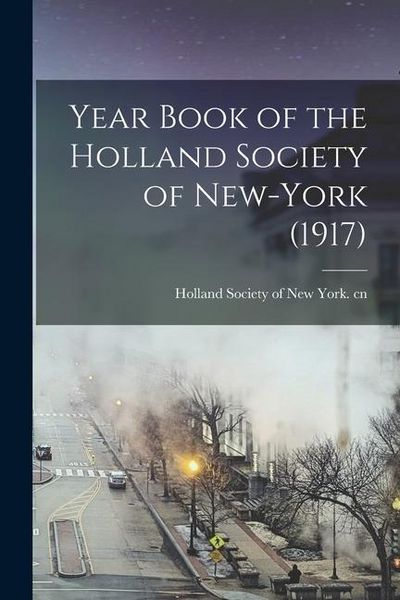 Produktbild: Year Book of the Holland Society of New-York (1917)
