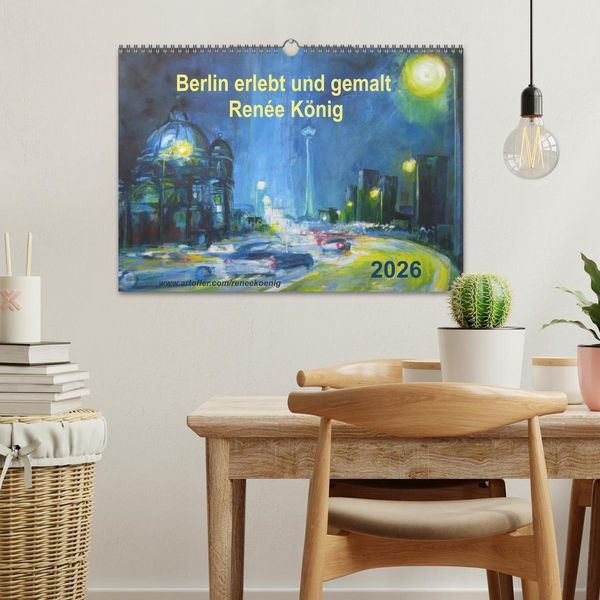 Produktbild: Berlin erlebt und gemalt - Ren&eacute;e K&ouml;nig (Wandkalender 2026 DIN A3 quer), CALVENDO Monatskalender