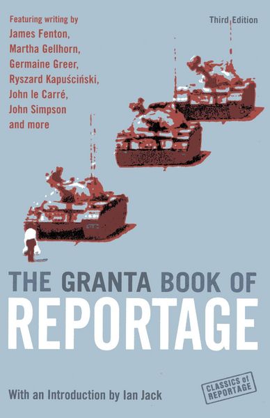 Produktbild: The Granta Book Of Reportage