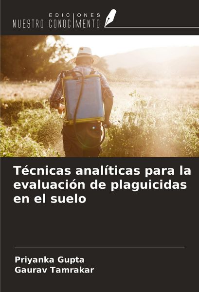 Produktbild: T&eacute;cnicas anal&iacute;ticas para la evaluaci&oacute;n de plaguicidas en el suelo
