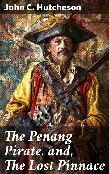 Produktbild: The Penang Pirate. and, The Lost Pinnace