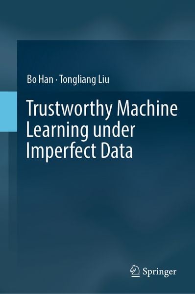Produktbild: Trustworthy Machine Learning under Imperfect Data