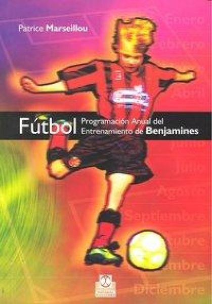 Produktbild: F&uacute;tbol : programaci&oacute;n anual del entrenamiento de benjamines