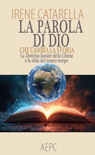 Produktbild: La parola di Dio che cambia la storia. La dottrina sociale della chiesa e le sfide del nostro tempo