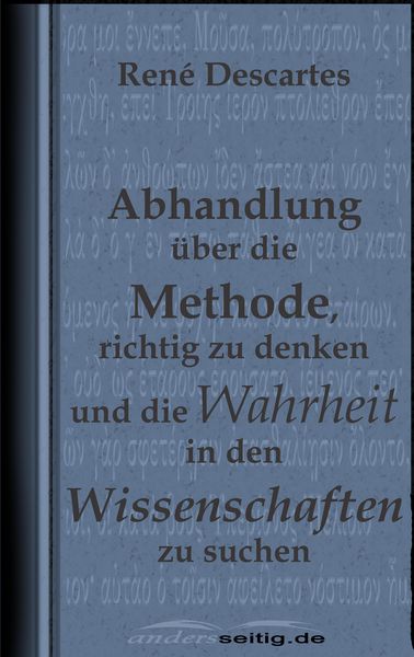 Produktbild: Abhandlung &uuml;ber die Methode, richtig zu denken und die Wahrheit in den Wissenschaften zu suchen.
