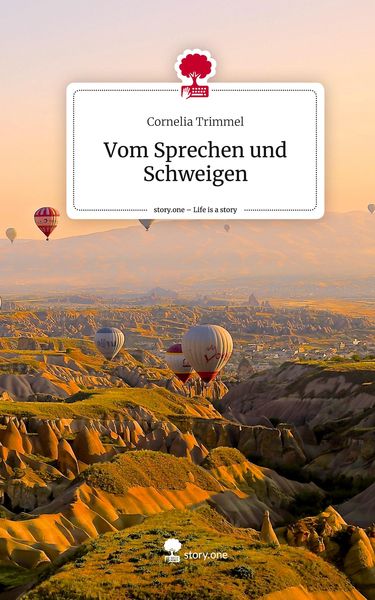 Vom Sprechen und Schweigen. Life is a Story - story.one, Gebundene Ausgabe von Cornelia Trimmel, Story.one publishing, 9783710861048