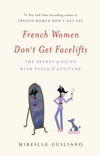 Produktbild: French Women Don't Get Facelifts