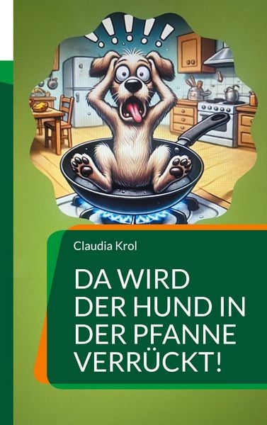 Produktbild: Da wird der Hund in der Pfanne verr&uuml;ckt!