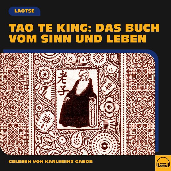 Tao Te King: Das Buch vom Sinn und Leben - Laotse, Audio, 9783991603498