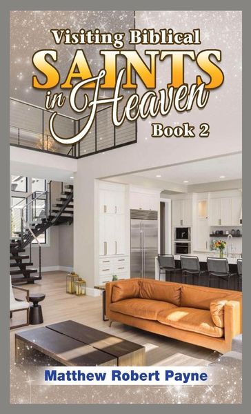 Produktbild: Visiting Biblical Saints in Heaven: Book 2