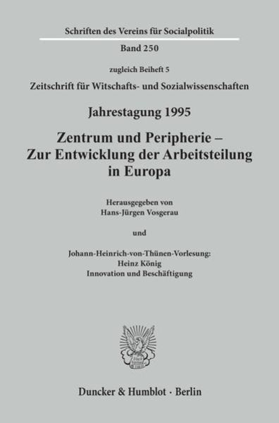 Zentrum und Peripherie - Zur Entwicklung der Arbeitsteilung in Europa., Taschenbuch von , Duncker & Humblot, 9783428091058
