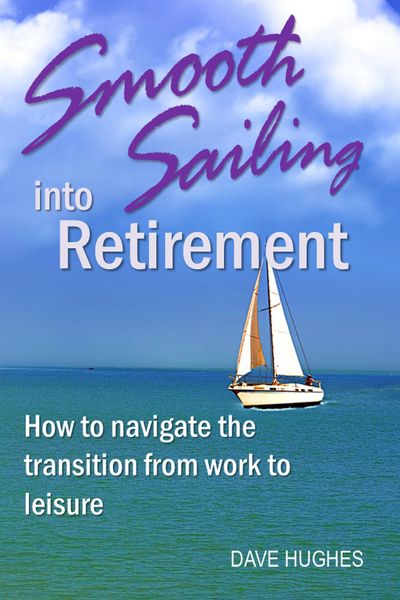 Produktbild: Smooth Sailing into Retirement: How to Navigate the Transition from Work to Leisure