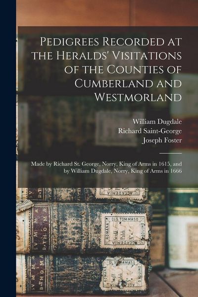 Produktbild: Pedigrees Recorded at the Heralds' Visitations of the Counties of Cumberland and Westmorland