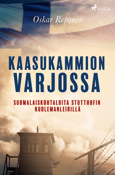 Produktbild: Kaasukammion varjossa: suomalaiskohtaloita Stutthofin kuolemanleirill&auml;