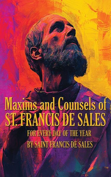 Produktbild: Maxims and Counsels of Saint Francis de Sales