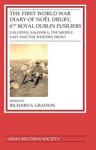 Produktbild: First World War Diary of No&euml;l Drury, 6th Royal Dublin Fusiliers