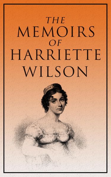 Produktbild: The Memoirs of Harriette Wilson