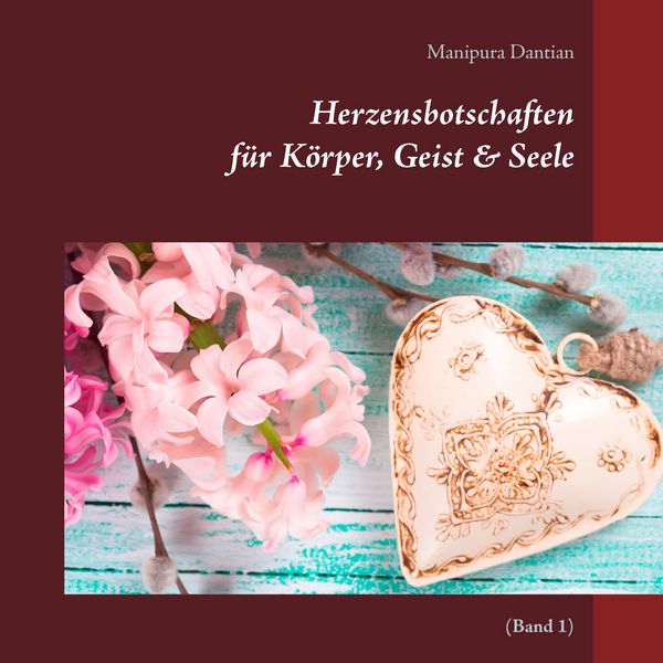 Produktbild: Herzensbotschaften f&uuml;r K&ouml;rper, Geist & Seele