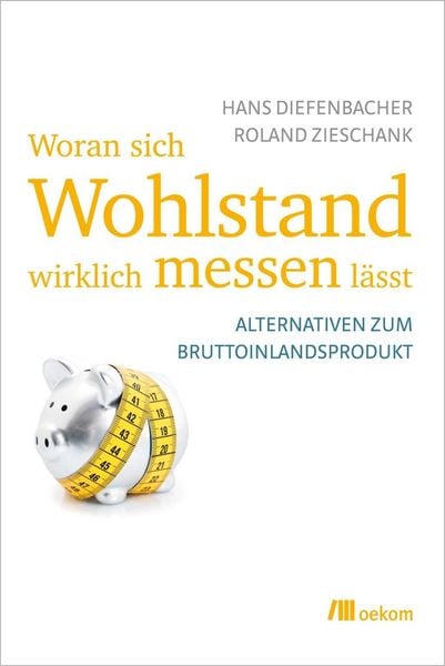 Produktbild: Woran sich Wohlstand wirklich messen l&auml;sst