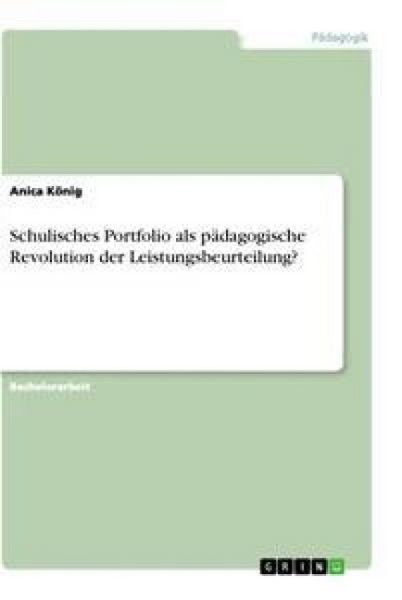 Produktbild: Schulisches Portfolio als p&auml;dagogische Revolution der Leistungsbeurteilung?