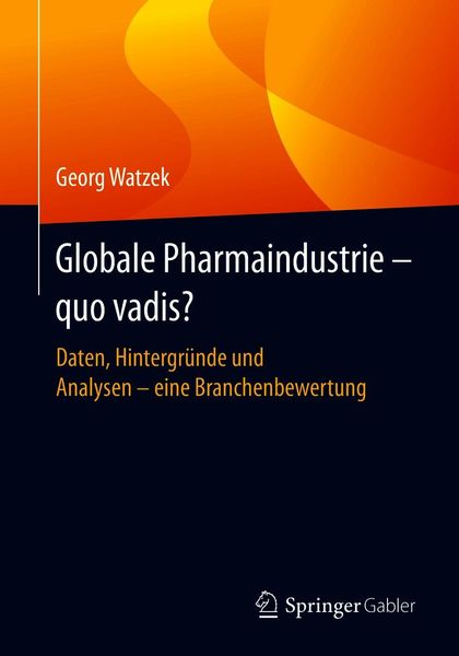 Produktbild: Globale Pharmaindustrie - quo vadis?